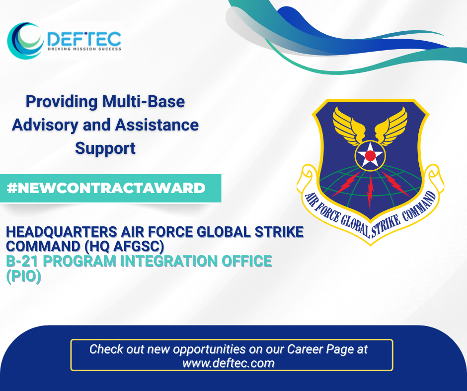 DEFTEC Awarded Multi-Base Contract Supporting HQ Air Force Global Strike Command's Directorate of Strategic Plans, Programs, and Requirements (A5/8) Basing Division